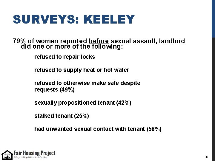 SURVEYS: KEELEY 79% of women reported before sexual assault, landlord did one or more