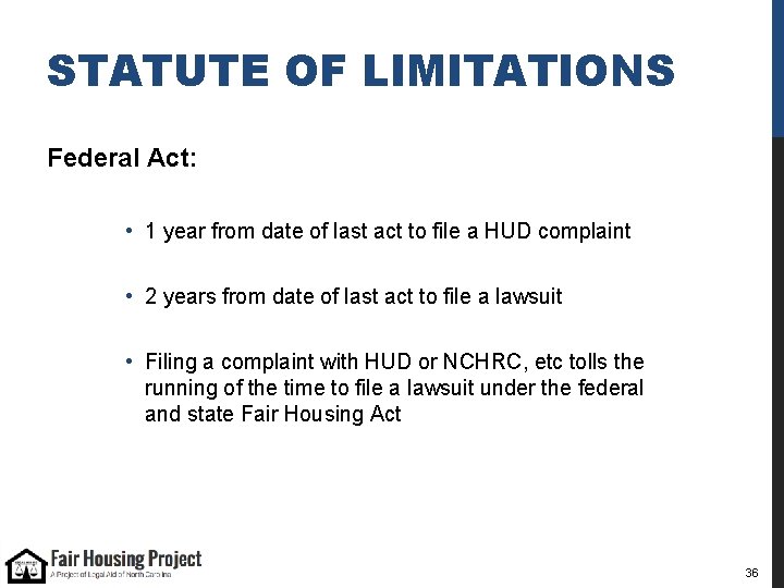 STATUTE OF LIMITATIONS Federal Act: • 1 year from date of last act to