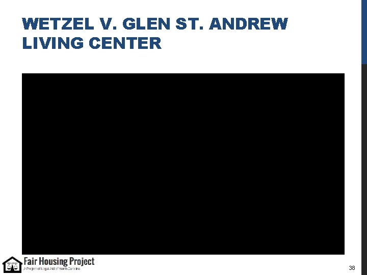 WETZEL V. GLEN ST. ANDREW LIVING CENTER 38 