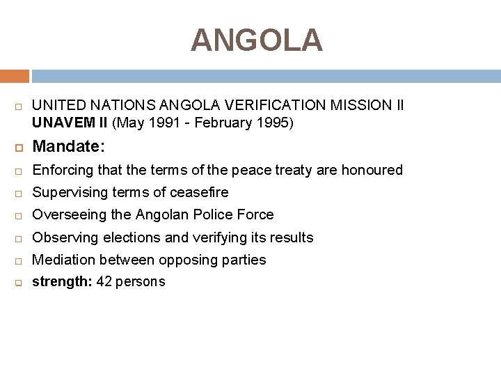 ANGOLA UNITED NATIONS ANGOLA VERIFICATION MISSION II UNAVEM II (May 1991 - February 1995)