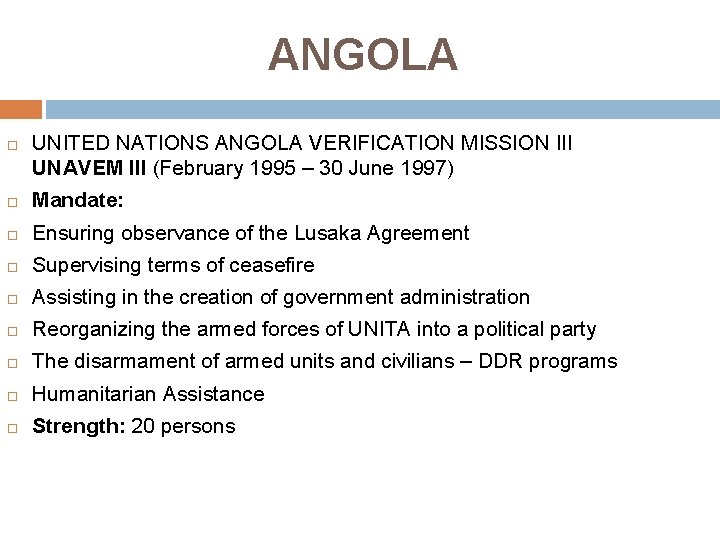 ANGOLA UNITED NATIONS ANGOLA VERIFICATION MISSION III UNAVEM III (February 1995 – 30 June