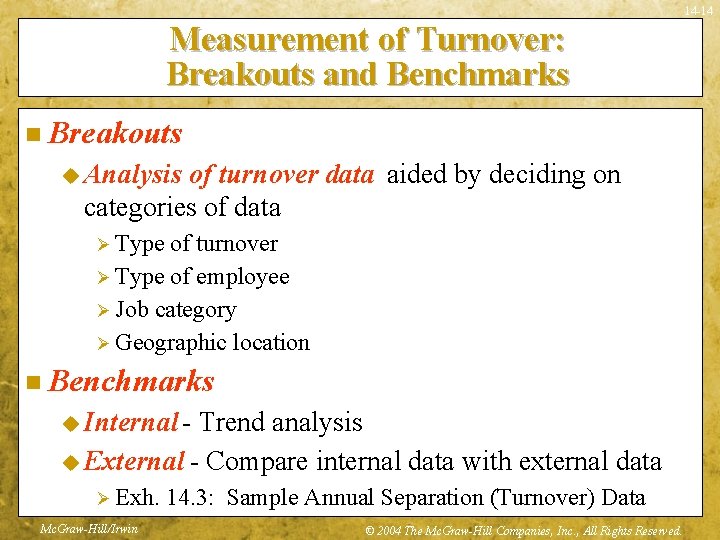 14 -14 Measurement of Turnover: Breakouts and Benchmarks n Breakouts u Analysis of turnover