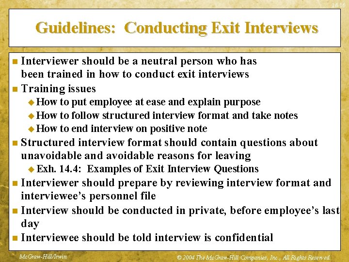 14 -16 Guidelines: Conducting Exit Interviews n Interviewer should be a neutral person who