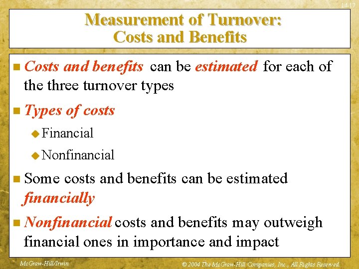 14 -17 Measurement of Turnover: Costs and Benefits n Costs and benefits can be