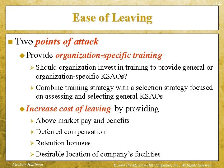 14 -22 Ease of Leaving n Two points of attack u Provide organization-specific training