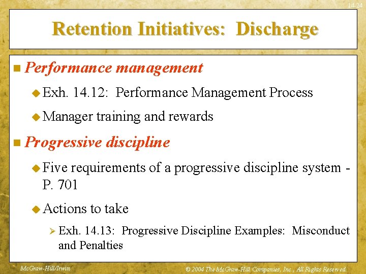 14 -24 Retention Initiatives: Discharge n Performance u Exh. management 14. 12: Performance Management