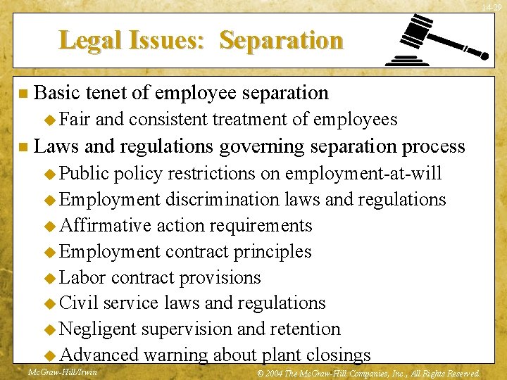 14 -29 Legal Issues: Separation n Basic tenet of employee separation u Fair n