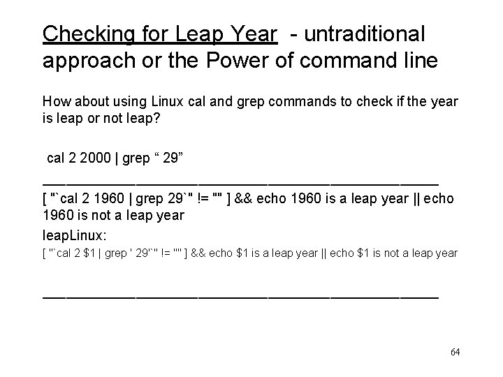 Checking for Leap Year - untraditional approach or the Power of command line How