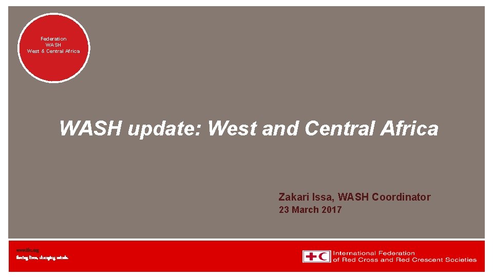 Federation WASH West &Central. Africa WASH update: West and Central Africa Zakari Issa, WASH