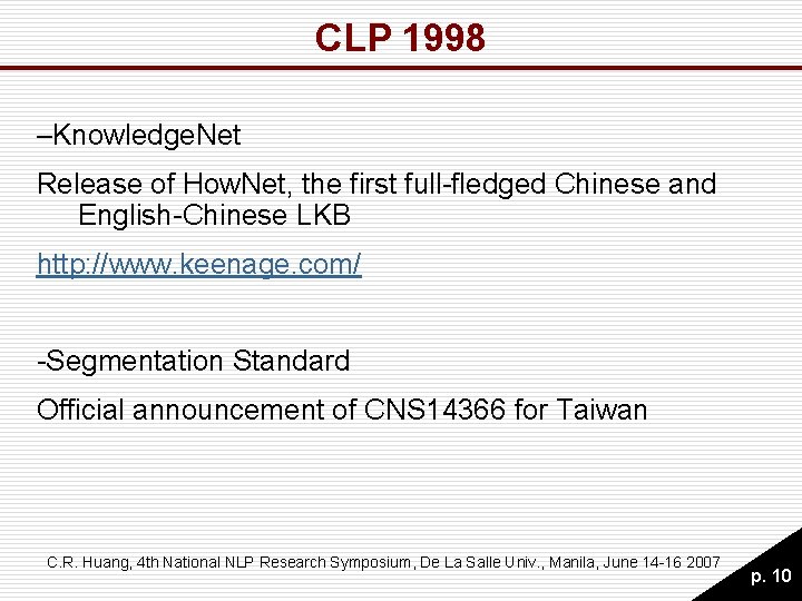 CLP 1998 –Knowledge. Net Release of How. Net, the first full-fledged Chinese and English-Chinese CLP 1998 –Knowledge. Net Release of How. Net, the first full-fledged Chinese and English-Chinese