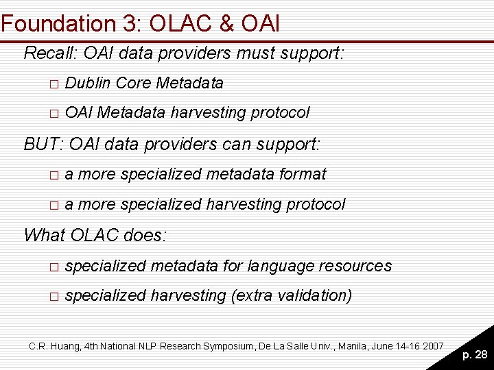 Foundation 3: OLAC & OAI Recall: OAI data providers must support: � Dublin Core Foundation 3: OLAC & OAI Recall: OAI data providers must support: � Dublin Core
