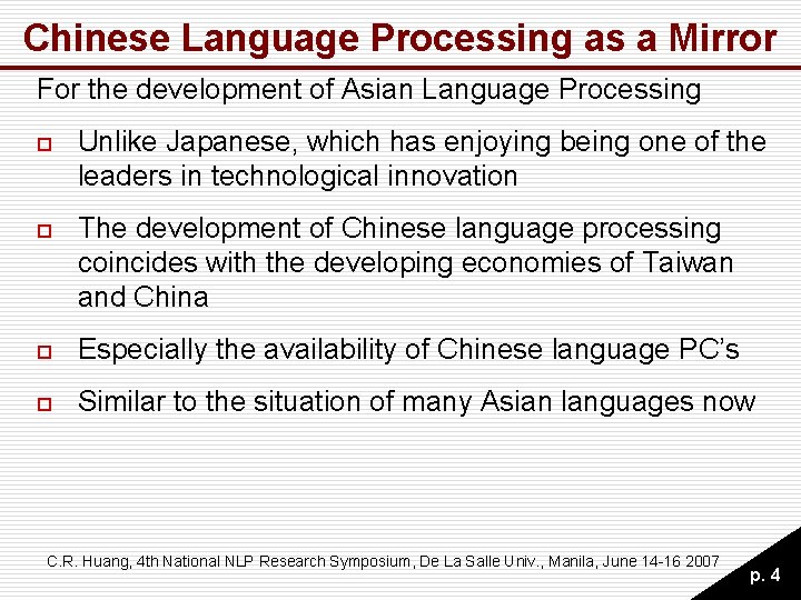 Chinese Language Processing as a Mirror For the development of Asian Language Processing o Chinese Language Processing as a Mirror For the development of Asian Language Processing o