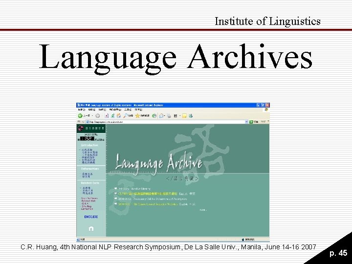 Institute of Linguistics Language Archives C. R. Huang, 4 th National NLP Research Symposium, Institute of Linguistics Language Archives C. R. Huang, 4 th National NLP Research Symposium,