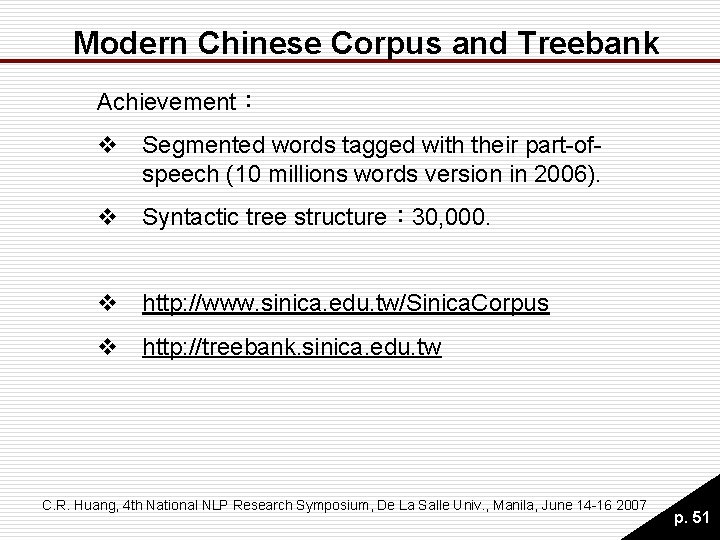 Modern Chinese Corpus and Treebank Achievement: v Segmented words tagged with their part-ofspeech (10 Modern Chinese Corpus and Treebank Achievement: v Segmented words tagged with their part-ofspeech (10