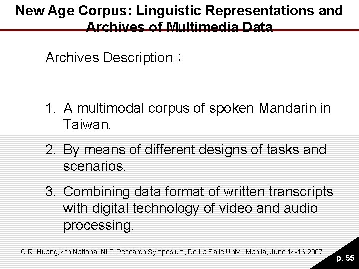 New Age Corpus: Linguistic Representations and Archives of Multimedia Data Archives Description: 1. A New Age Corpus: Linguistic Representations and Archives of Multimedia Data Archives Description: 1. A