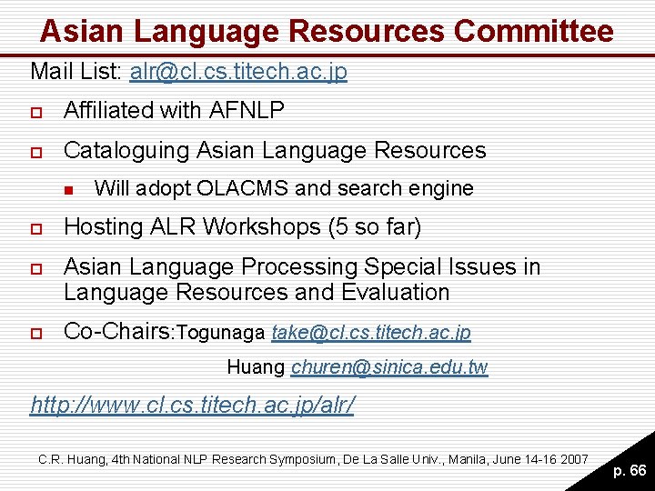 Asian Language Resources Committee Mail List: alr@cl. cs. titech. ac. jp o Affiliated with Asian Language Resources Committee Mail List: alr@cl. cs. titech. ac. jp o Affiliated with