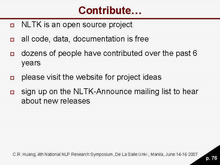 Contribute… o NLTK is an open source project o all code, data, documentation is Contribute… o NLTK is an open source project o all code, data, documentation is