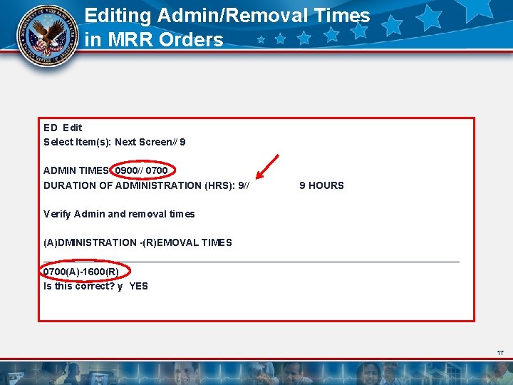 Editing Admin/Removal Times in MRR Orders ED Edit Select Item(s): Next Screen// 9 ADMIN