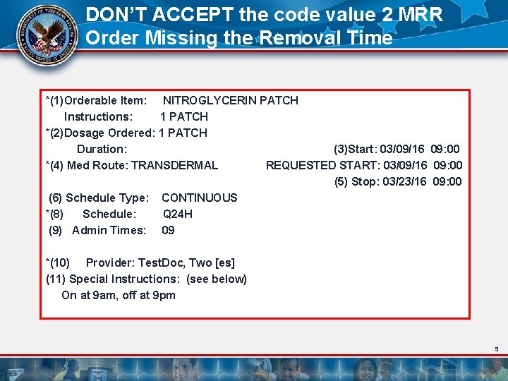 DON’T ACCEPT the code value 2 MRR Order Missing the Removal Time *(1)Orderable Item: