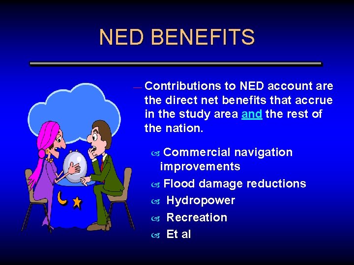 NED BENEFITS — Contributions to NED account are the direct net benefits that accrue