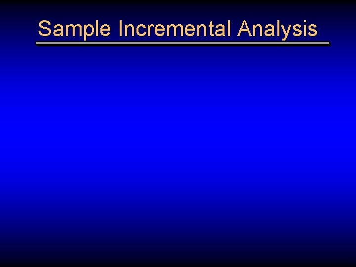 Sample Incremental Analysis 