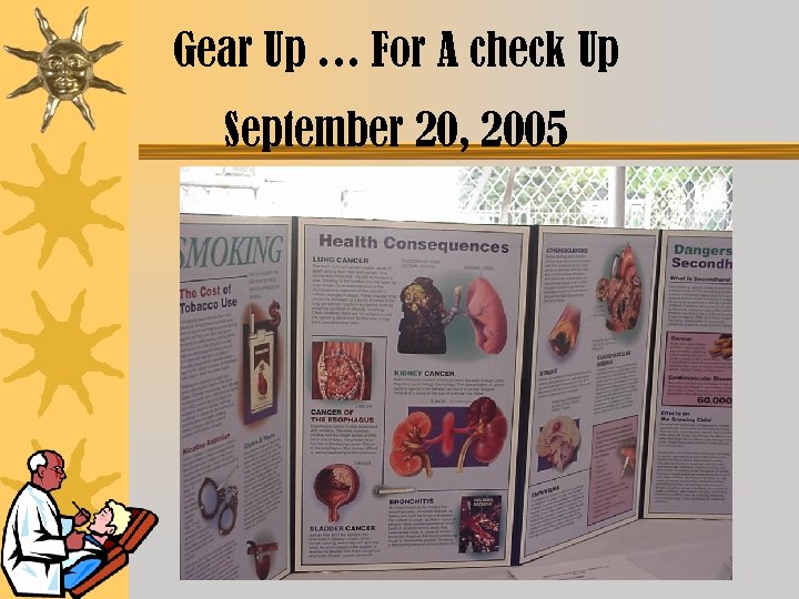 Gear Up … For A check Up September 20, 2005 