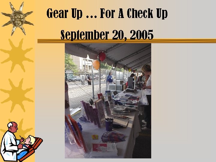 Gear Up … For A Check Up September 20, 2005 