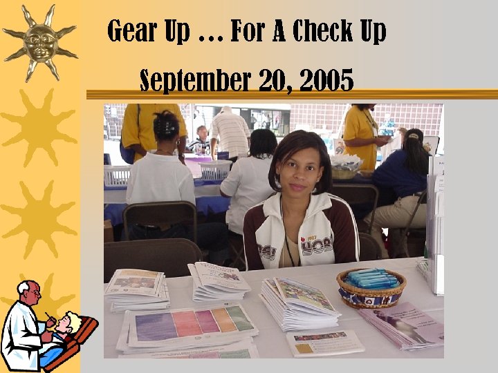 Gear Up … For A Check Up September 20, 2005 