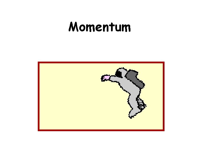 Momentum 