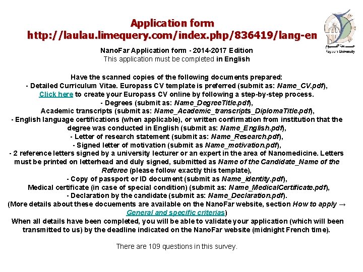 Application form http: //laulau. limequery. com/index. php/836419/lang-en Nano. Far Application form - 2014 -2017