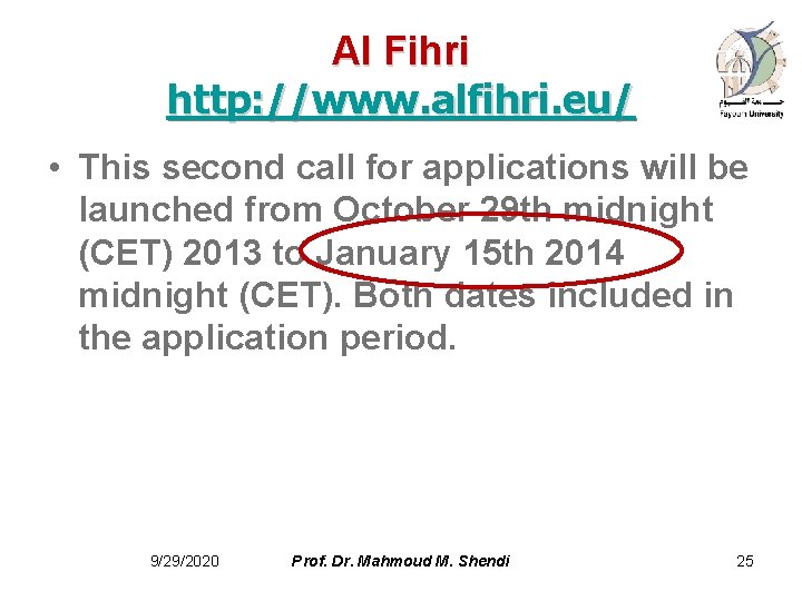 Al Fihri http: //www. alfihri. eu/ • This second call for applications will be