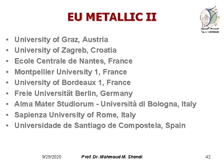 EU METALLIC II • • • University of Graz, Austria University of Zagreb, Croatia