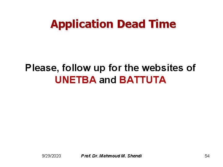 Application Dead Time Please, follow up for the websites of UNETBA and BATTUTA UNETBA