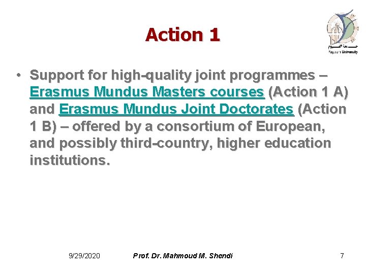 Action 1 • Support for high-quality joint programmes – Erasmus Mundus Masters courses (Action