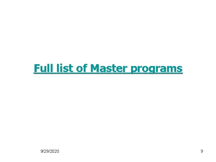 Full list of Master programs 9/29/2020 9 