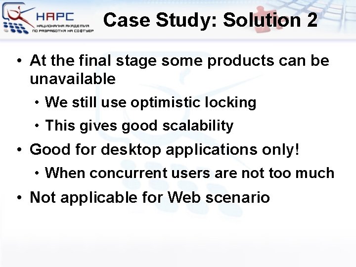 Case Study: Solution 2 • At the final stage some products can be unavailable