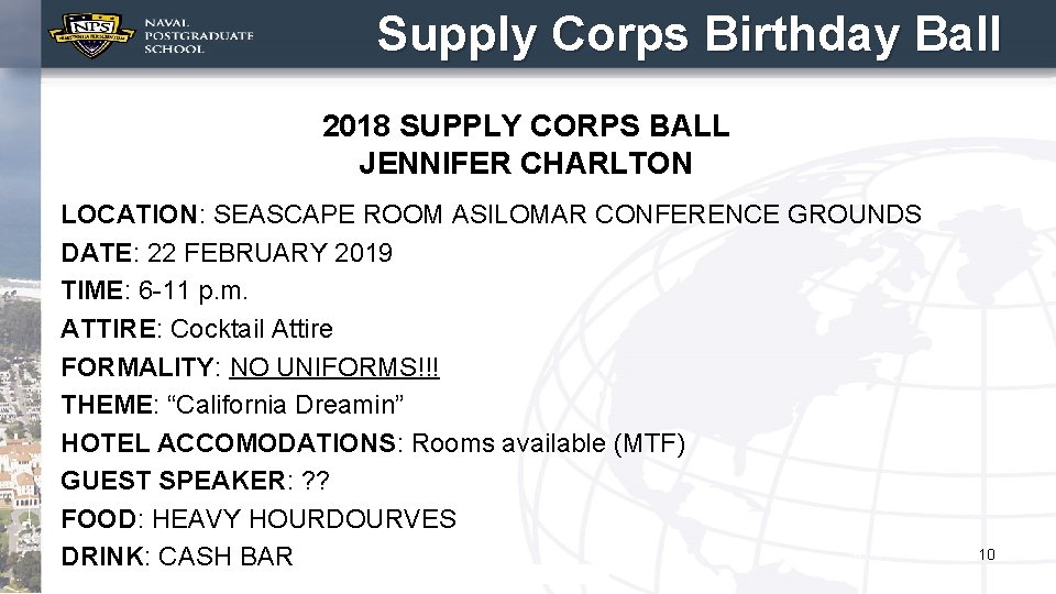 Supply Corps Birthday Ball 2018 SUPPLY CORPS BALL JENNIFER CHARLTON LOCATION: SEASCAPE ROOM ASILOMAR