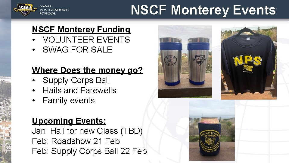NSCF Monterey Events NSCF Monterey Funding • VOLUNTEER EVENTS • SWAG FOR SALE Where