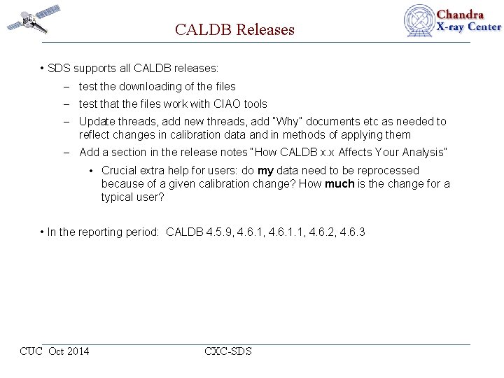 CALDB Releases • SDS supports all CALDB releases: – test the downloading of the
