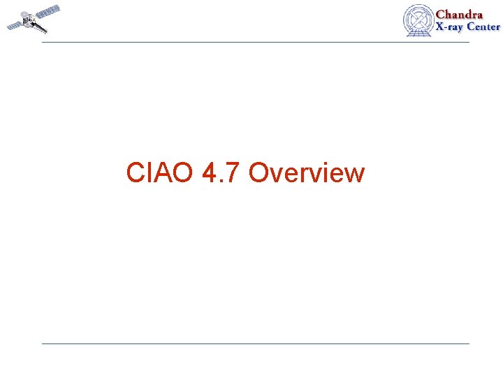 CIAO 4. 7 Overview 