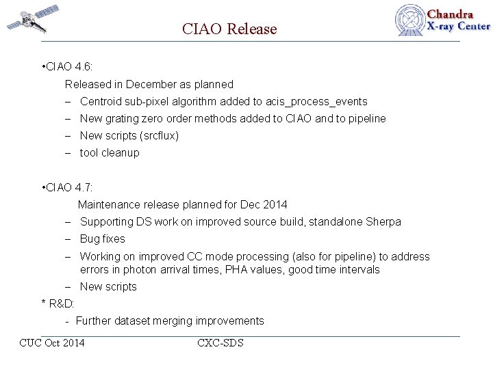 CIAO Release • CIAO 4. 6: Released in December as planned – Centroid sub-pixel