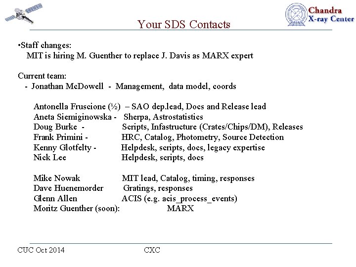 Your SDS Contacts • Staff changes: MIT is hiring M. Guenther to replace J.