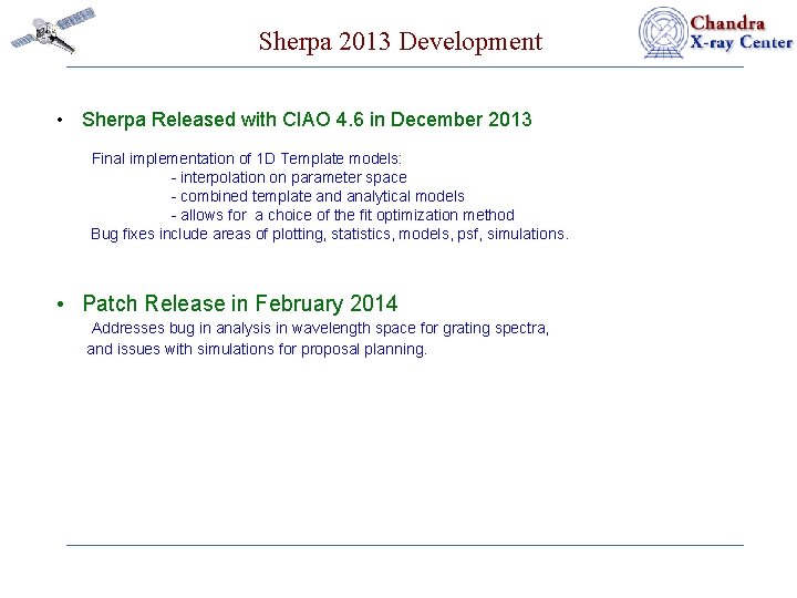 Sherpa 2013 Development • Sherpa Released with CIAO 4. 6 in December 2013 Final