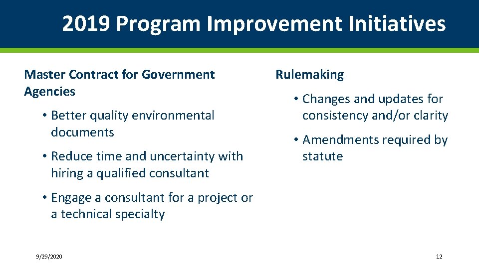 2019 Program Improvement Initiatives Master Contract for Government Agencies • Better quality environmental documents