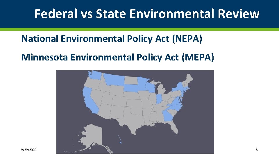 Federal vs State Environmental Review National Environmental Policy Act (NEPA) Minnesota Environmental Policy Act Federal vs State Environmental Review National Environmental Policy Act (NEPA) Minnesota Environmental Policy Act