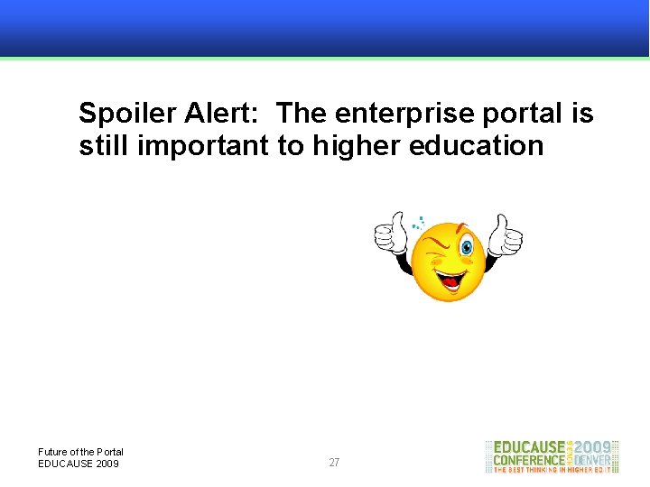 Spoiler Alert: The enterprise portal is still important to higher education Future of the