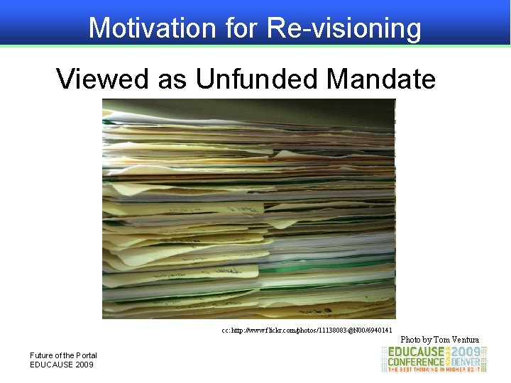 Motivation for Re-visioning Viewed as Unfunded Mandate cc: http: //www. flickr. com/photos/11138083@N 00/6940141 Photo