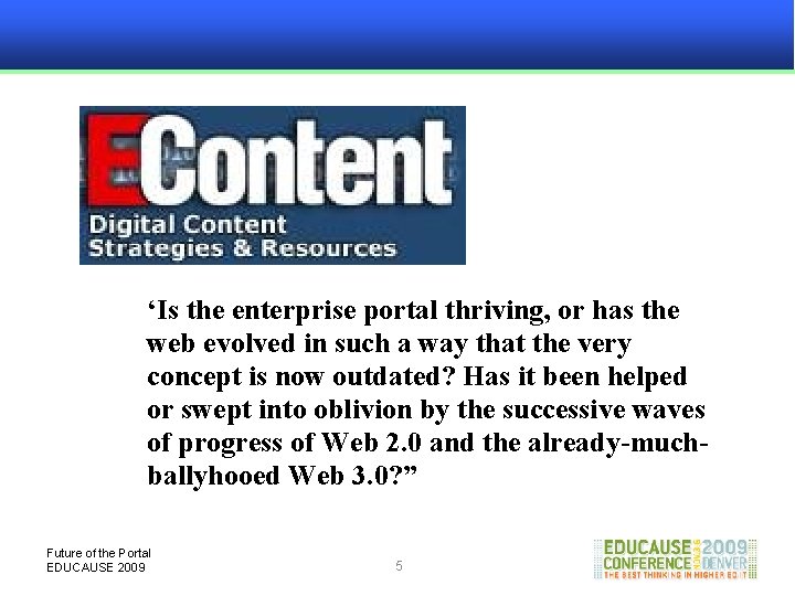 ‘Is the enterprise portal thriving, or has the web evolved in such a way