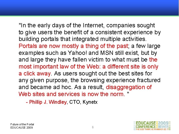 "In the early days of the Internet, companies sought to give users the benefit