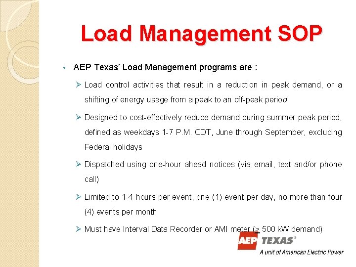 Load Management SOP • AEP Texas’ Load Management programs are : Ø Load control Load Management SOP • AEP Texas’ Load Management programs are : Ø Load control